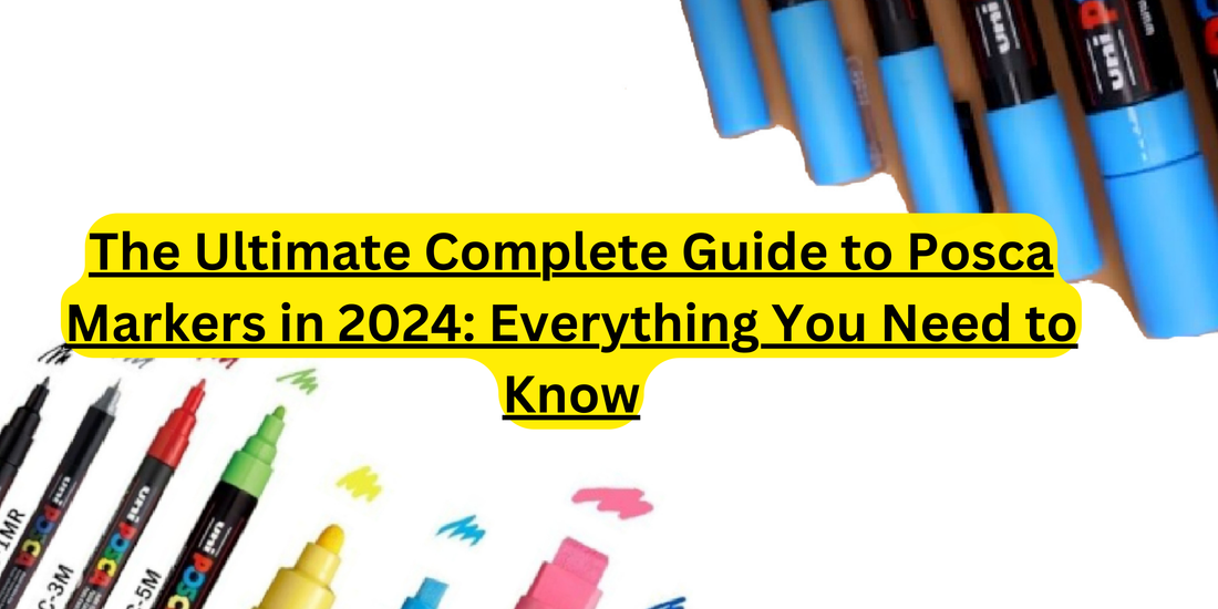 the ultimate complete guide to posca markers 2025